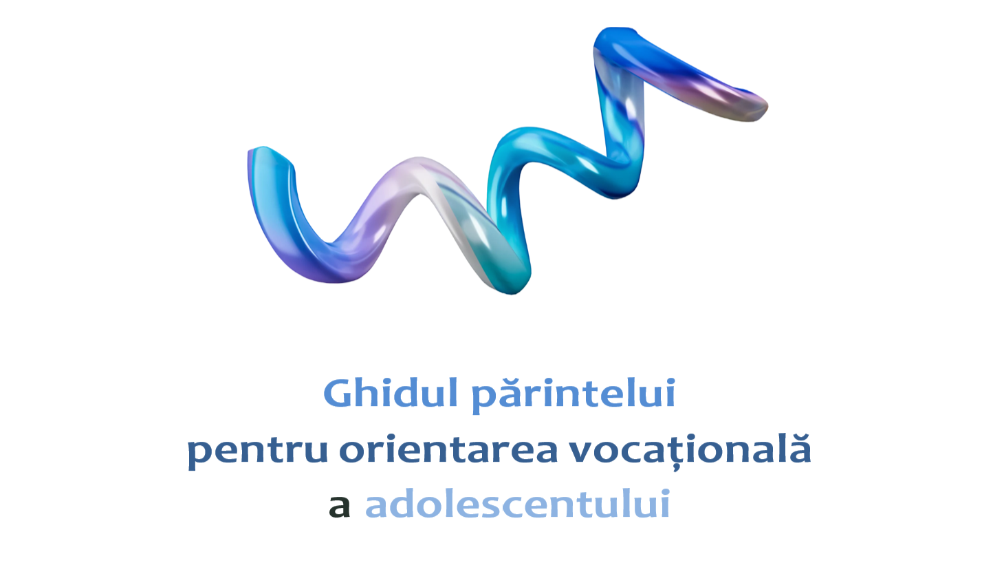 Produs digital: Ghidul părintelui pentru orientarea vocațională a adolescentului